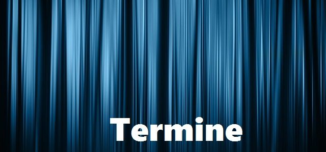 Termine, Termine, Termine